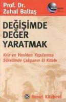 Değişimde Değer Yaratmak; Kriz ve Yeniden Yapılanma Sürecinde Çalışanın El Kitabı