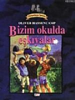 Dehşetkaya Şatosu 10; Bizim Okulda Eşkıyalar