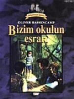 Dehşetkaya Şatosu 5; Bizim Okulun Esrarı