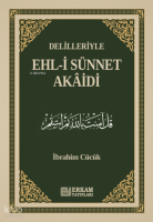 Delilleriyle Ehl-i Sünnet Akâidi