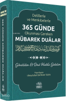 Delillerle ve Menkıbelerle 365 Günde Okunması Gereken Mübarek Dualar (Ciltli)