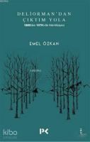 Deliorman'dan Çıktım Yola; 1880'den 1979'a Bir Aile Hikayesi