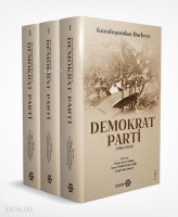 Demokrat Parti (3 Cilt Takım Kutulu);Kuruluşundan Darbeye
