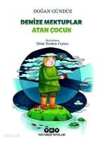 Denize Mektuplar Atan Çocuk