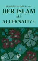 Der Islam Als Alternative; (İslam Gerçek Alternatif - Almanca)
