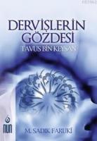 Dervişlerin Gözdesi; Tavus Bin Keysan