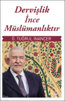 Dervişlik İnce Müslümanlıktır
