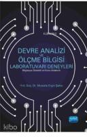 Devre Analizi ve Ölçme Bilgisi Laboratuvarı Deneyleri (Bilgisayar Destekli ve Konu Anlatımlı)