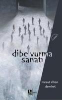 Dibe Vurma Sanatı