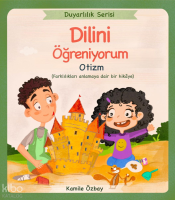 Dilini Öğreniyorum - Otizm;Duyarlılık Serisi