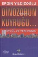 Dinazorun Kuyruğu...; 11 Eylül ve Yeni Roma