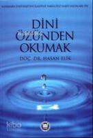 Dini Özünden Okumak