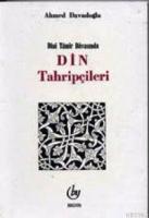 Dini Tamir Davasında Din Tahripçileri
