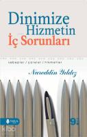 Dinimize Hizmetin İç Sorunları; Sebepler / Çareler / Hikmetler
