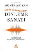 Dinleme Sanatı;Seni En İyi Dinleyen Kim?