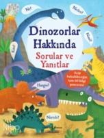 Dinozorlar Hakkında; Sorular ve Yanıtlar