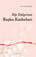Dip Dalga’nın Başka Kadınları