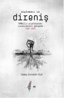 Diplomasi ve Direniş;Hamas’ın Uluslararası İlişkilerinin Gelişimi 1987-2012