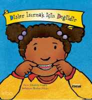 Dişler Isırmak İçin Değildir