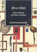 Divan Şiiri; Değişen Dünyada Kaybolmuş Paradigma