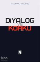 Diyalog ve Korku