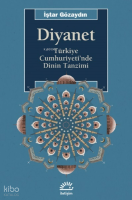 Diyanet; Türkiye Cumhuriyeti'nde Dinin Tanzimi