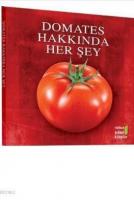 Domates Hakkında Her Şey