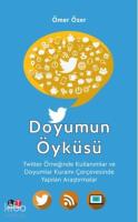 Doyumun Öyküsü; Twitter Örneğinde Kullanımlar ve Doyumlar Kuramı Çerçevesinde Yapılan Araştırmalar