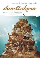 Dumankara; Hayat Bir Yangındı