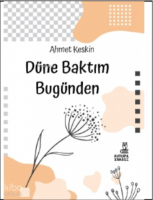 Düne Baktım Bugünden