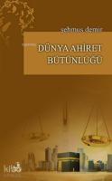 Dünya Ahiret Bütünlüğü
