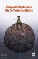 Dünya Bir Deplasman Biz de Yetimler Gibiyiz