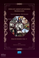Dünya Göç Hareketleri Ekseninde Mekansızlaşma ;Yöresel Yer Değişimleri - İklim Göçmenleri Dünya Göç Hareketleri Dizisi -4