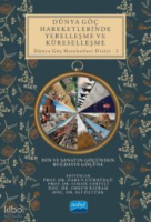 Dünya Göç Hareketlerinin Yerelleşme Ve Küreselleşme Din ve Sanatın Göçünden Buğdayın Göçüne