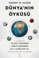 Dünya'nın Öyküsü; Yıldız Tozundan Canlı Gezegene İlk 4,5 Milyar Yıl