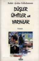 Düşler Ümitler ve Yarınlar