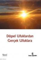 Düşsel Ufuklardan Gerçek Ufuklara