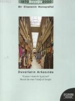 Duvarların Arkasında; Cadde-i Kebir´in İçyüzleri Murat Germen Fotoğraf Sergisi