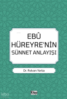 Ebu Hüreyre'nin Sünnet Anlayışı