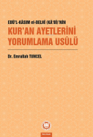 Ebü’l-Kâsım el-Belhî (Kâ‘bî)’nin Kur’an Ayetlerini Yorumlama Usûlü