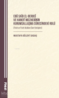 Ebû Saîd el-Berdeî ve Hanefî Mezhebinin Kurumsallaşma Sürecindeki Rolü ;Fıkıh ve Fıkıh Usûlüne Dair Görüşleri