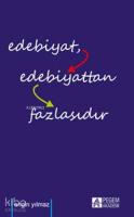 Edebiyat Edebiyattan Fazlasıdır