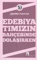 Edebiyatımızın Bahçesinde Dolaşırken