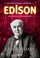 Edison Hayalini Nasıl Gerçekleştirdi ?; Çocuklar için Başarı Hikayeleri 1