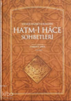 Efendi Hazretlerimizin Hatmi Hace Sohbetleri