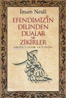 Efendimizin Dilinden Dualar ve Zikirler