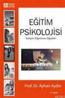 Eğitim Psikolojisi; Gelişim, Öğrenme, Öğretim