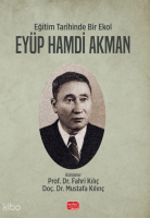 Eğitim Tarihinde Bir Ekol - Eyüp Hamdi Akman