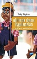 Eğitimde Drama Uygulamaları; Okul Öncesi ve İlköğretimde