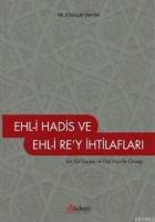 Ehl-i Hadis ve Ehli Re'y İhtilafları